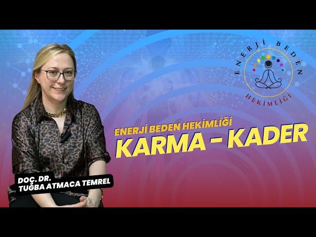 Yaşam Örgüsünde Başrol: KARMA ve KADER