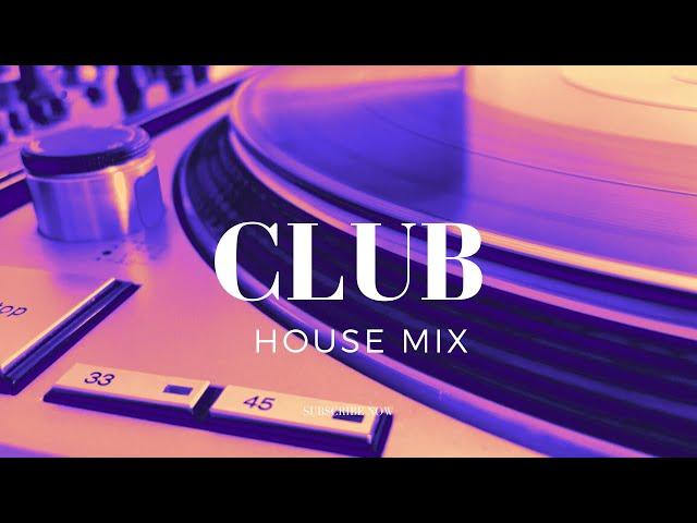 CLUB HOUSE MIX SESSION