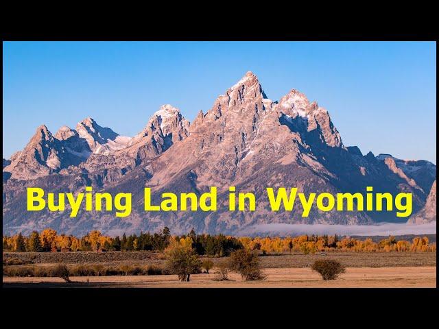 Buying Land in Wyoming - The Cold Hard Truth