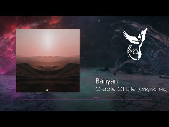 Banyan - Cradle Of Life (Original Mix) [Lilly Era]