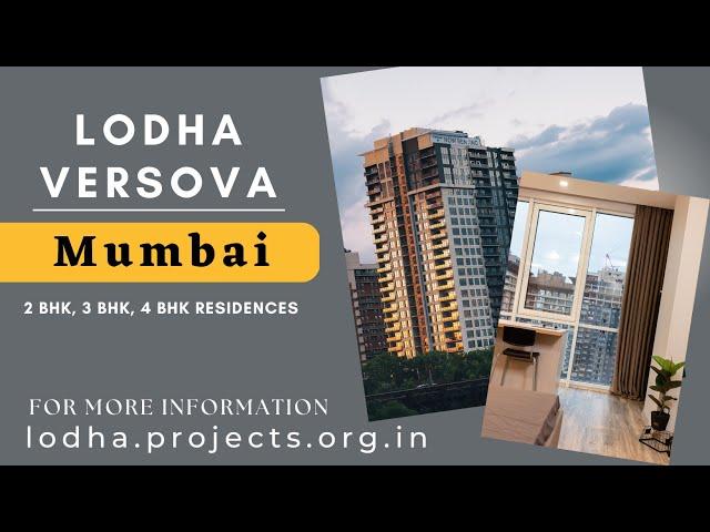 Lodha Versova Mumbai - Apartments Tailored To Your Highest Standards.