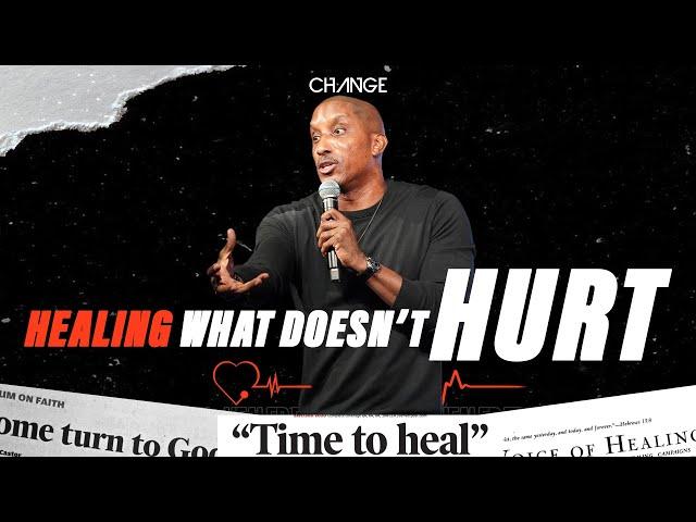 Healing What Doesn't Hurt // Healed Part. 1 // Dr. Dharius Daniels