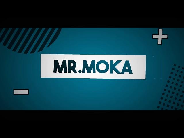 INTRO Mr.Moka