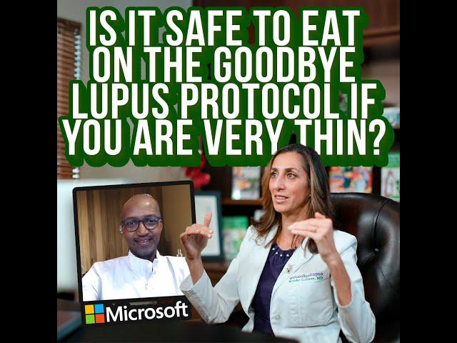 Is it Safe To Eat on The Goodbye Lupus Protocol If You Are Very Thin?