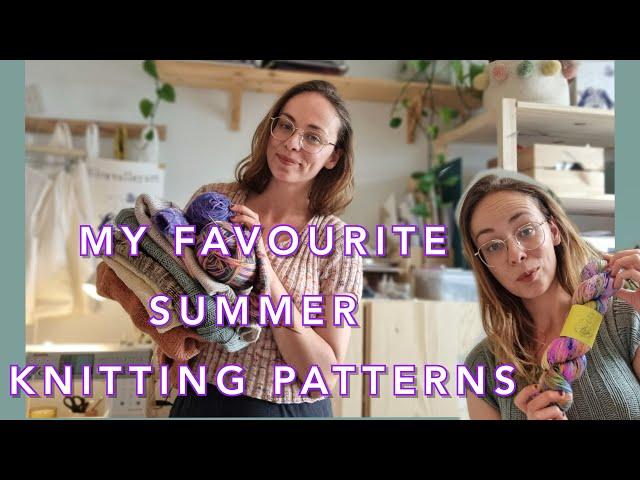 My favourite summer knitting patterns | things I've made, WIPs and great new patterns!