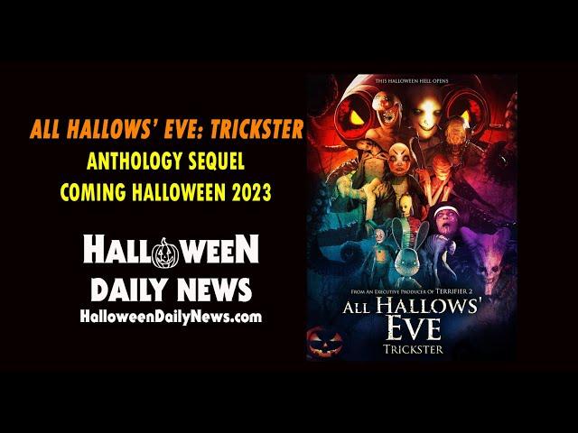 ALL HALLOWS' EVE: TRICKSTER Horror Anthology Sequel Coming October 2023 | Halloween Movie News