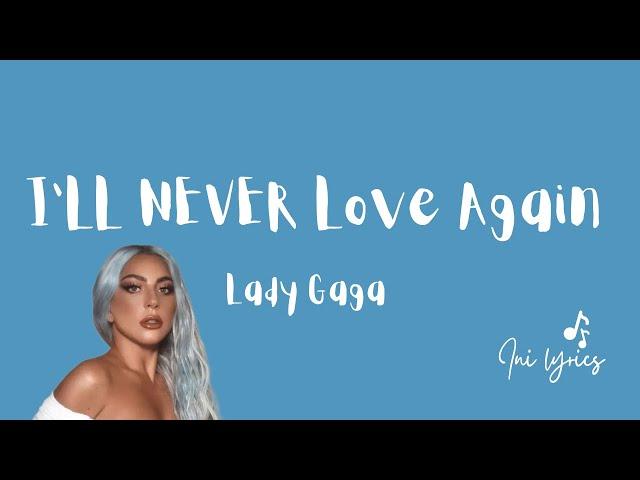 I'll Never Love Again - Lady Gaga (Lyrics video)