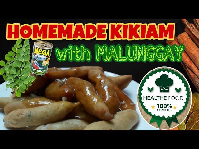 FAMOUS HOMEMADE KIKIAM SARDINAS with MALUNGGAY 101% MASUSTANSYA