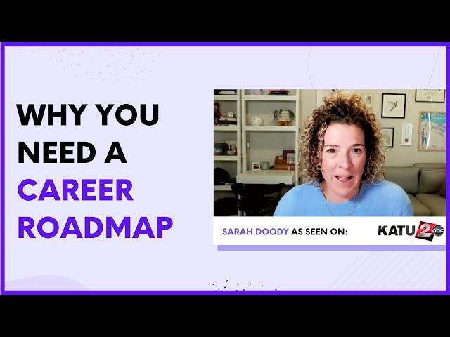 Why You Need a Career Roadmap | TV interview for KATU with Sarah Doody, UX Designer & Career Coach