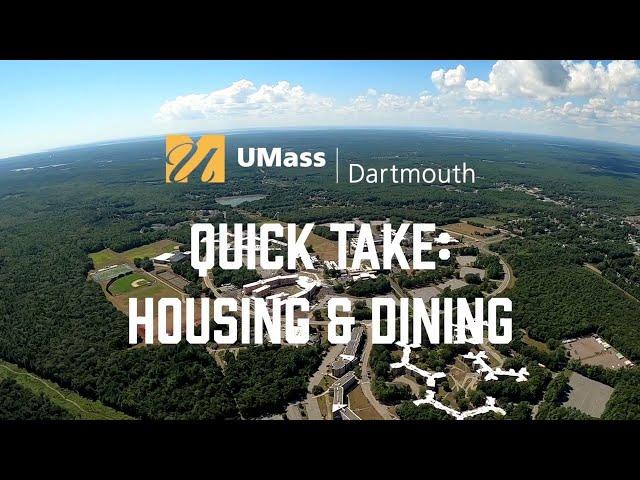 UMassD Quick Take: Housing + Dining