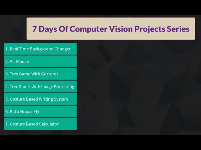 Day #0 of 7 Days of Computer Vision Projects Series