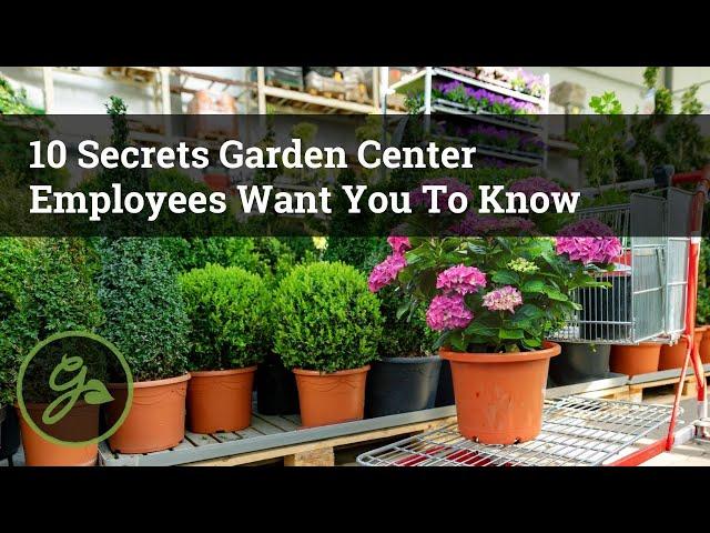 10 Secrets Garden Center Employees Want You to Know