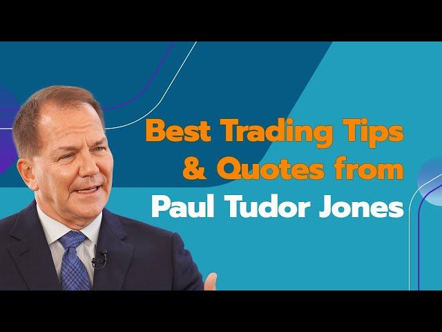 Best Trading Tips from Paul Tudor Jones ($8 billion Hedge Fund Manager)