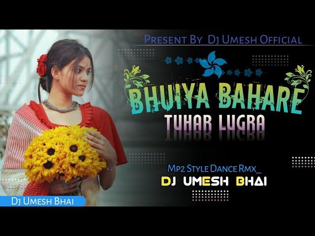 bhuiya bahare tuhar Lugra_ New Cg Insta Treding Song_ Mp2 Mandar X Dance Style Mix_ Dj UmEsH BhAi