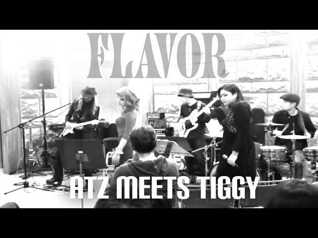 FLAVOR / ATZ meets TIGGY - studio live