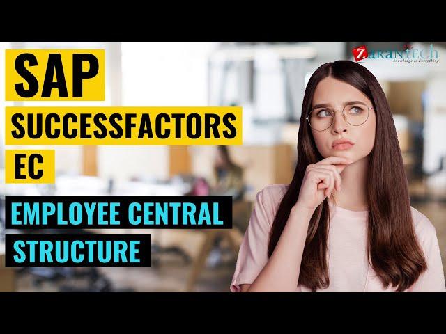 Employee Central Structure | SAP SuccessFactors (EC) Training | ZaranTech DotCom