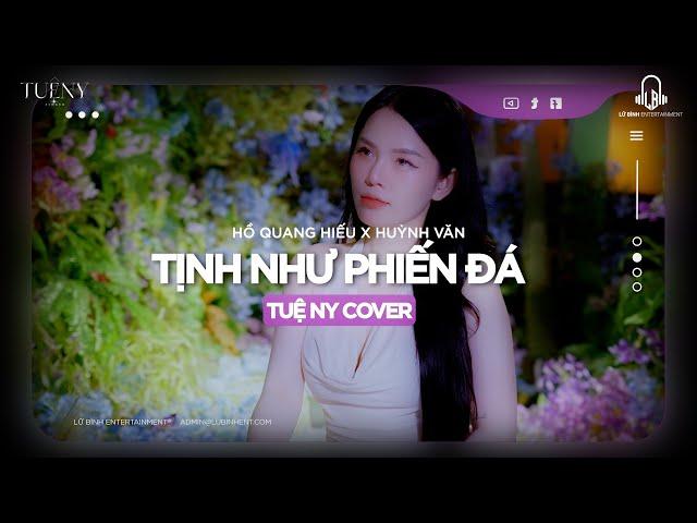 Tịnh Như Phiến Đá - Hồ Quang Hiếu x Huỳnh Văn | Tuệ Ny Cover ... Thẳng thắng thật thà thì thường...