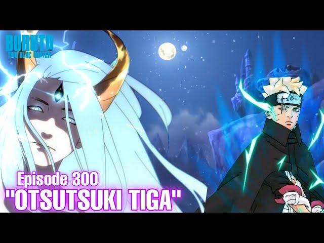 Chapter 12! Otsutsuki tiga - Boruto episode 300 Subtitle Indonesia Terbaru