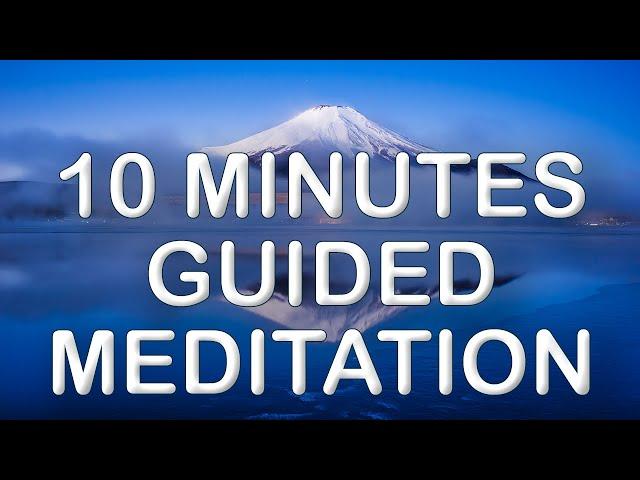 10 minutes meditation - Guided Meditation [FREE daily guided meditations]