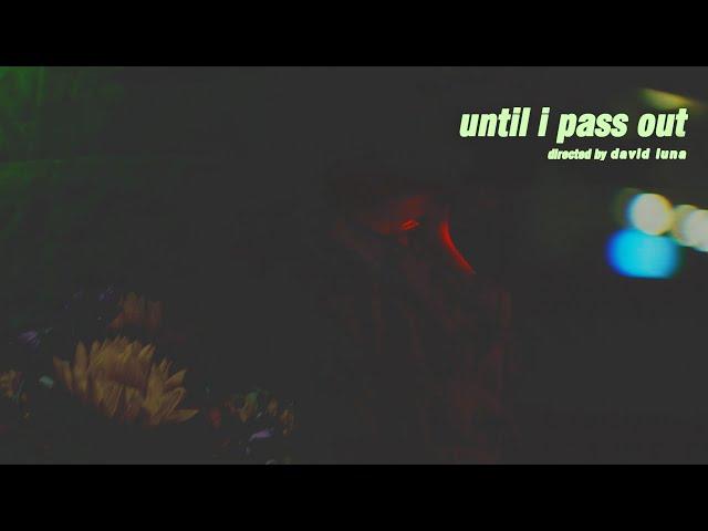 OHTWO - UNTIL I PASS OUT [OFFICIAL MUSIC VIDEO]