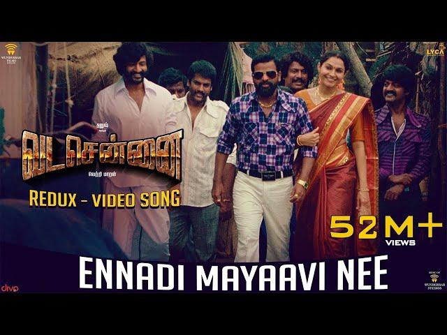 VADACHENNAI - Ennadi Maayavi Nee (Redux) Video Song | Dhanush | Vetri Maaran | Santhosh Narayanan