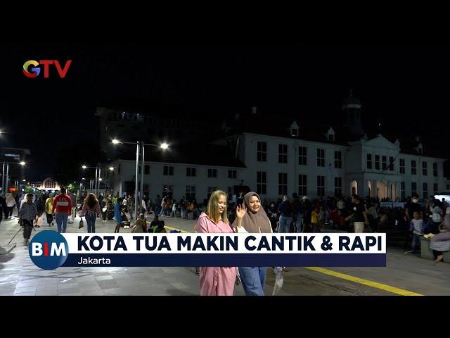 Menikmati Cantiknya Pesona Kota Tua di Malam Hari #BuletiniNewsMalam 10/02