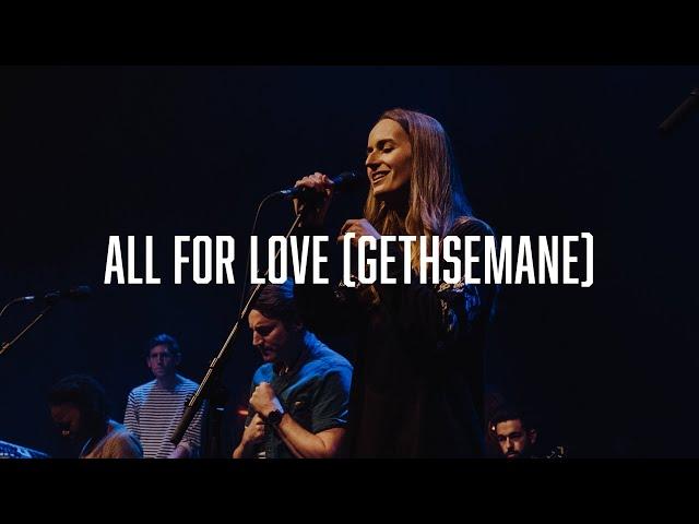 All For Love (Gethsemane) - Worship Central ft. Luke & Anna Hellebronth [LIVE]