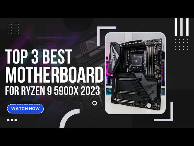 Best Motherboards For Ryzen 9 5900X In 2023 (Top 3 Picks For Any Budget) | GuideKnight