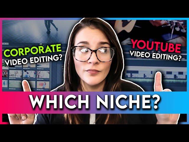 WHICH of These 11 Video Editing Niches is RIGHT for You?