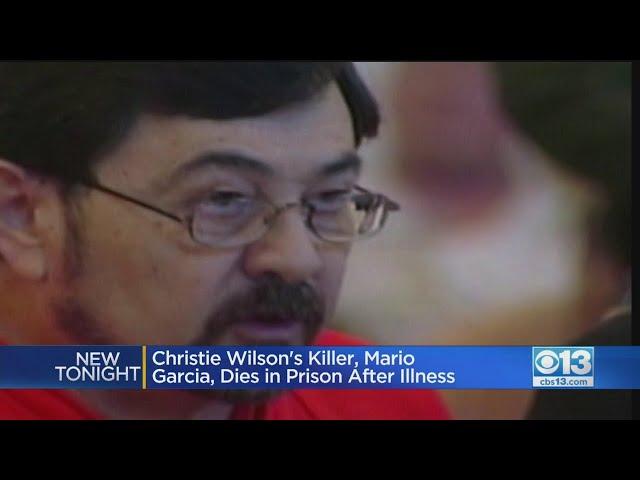 Christie Wilson's Killer, Mario Garcia, Dies In Prison After Illness