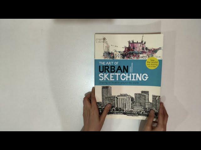 The Art of Urban Sketching: Drawing on Location Around the World