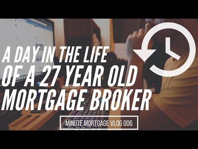 A Day In the Life of a Millennial Mortgage Broker - MinuteMortgageVlog 006