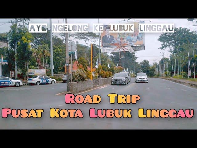 ROAD TRIP KOTA LUBUK LINGGAU | Ayo Ngelong Ke Lubuk Linggau