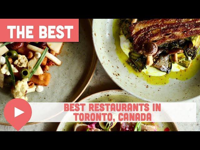 Best Restaurants in Toronto, Canada