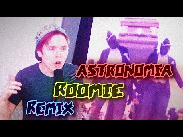 Astronomia Coffin Dance Remix - Roomie (song only)