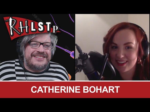 Catherine Bohart - RHLSTP #310