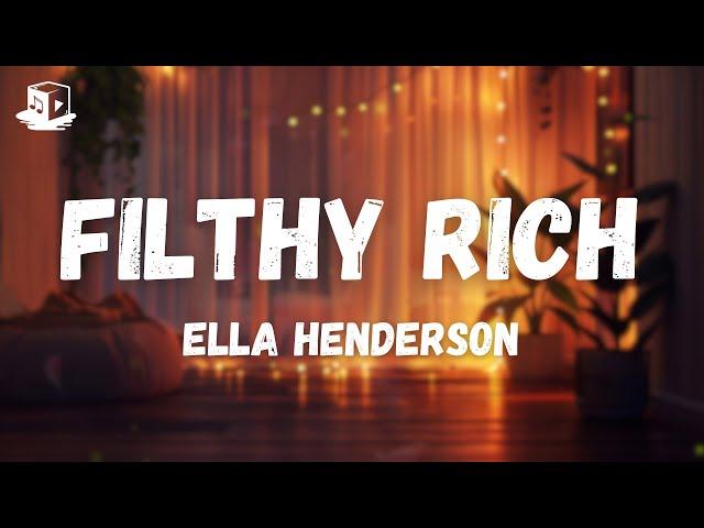 Ella Henderson - Filthy Rich (Lyrics)