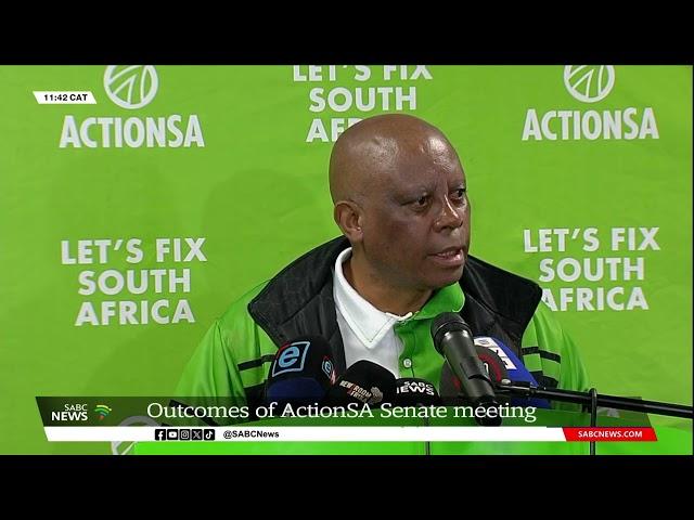 Media briefing on the outcomes of the ActionSA senate meeting