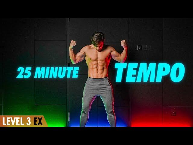 25 Minute Bodyweight Tempo | Strengthening & Cardio (Level 3 EX)