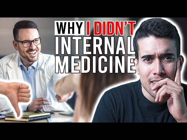 Why I DIDN’T… Internal Medicine