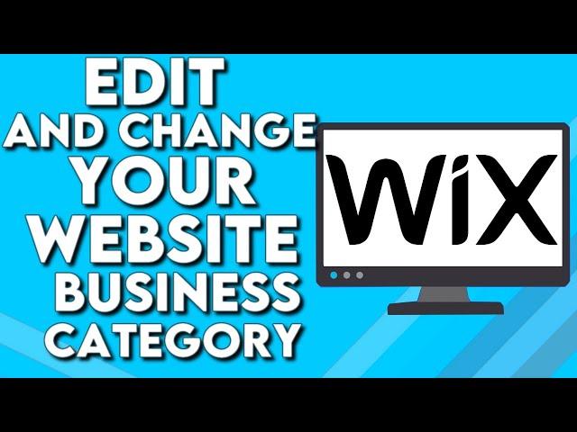 How To Edit and Change Your Website Business Category on Wix