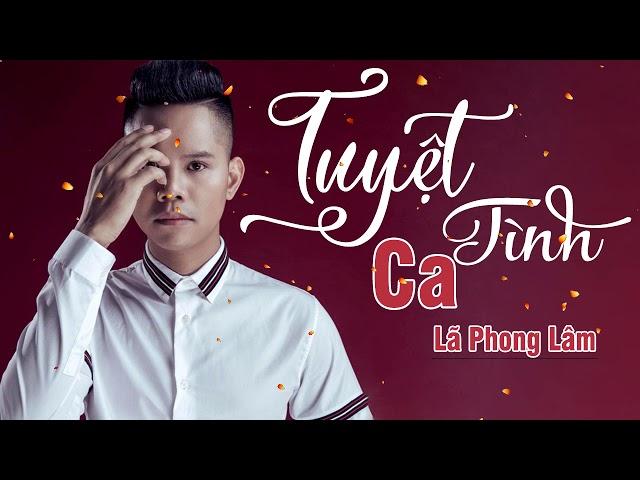 LÃ PHONG LÂM - TUYỆT TÌNH CA | MUSIC VIDEO