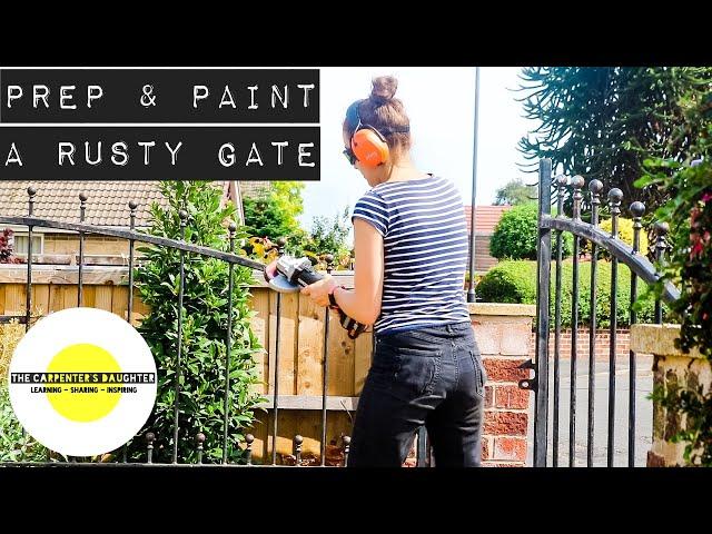 Painting a Rusty Metal Gate (Restoration) | The Carpenter's Daughter