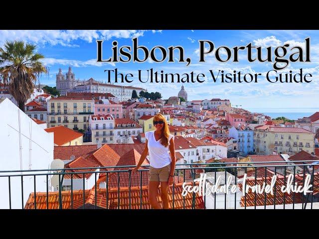 Lisbon - The Ultimate Visitor Guide.  Everything You Need to Know, Pro Tips & More