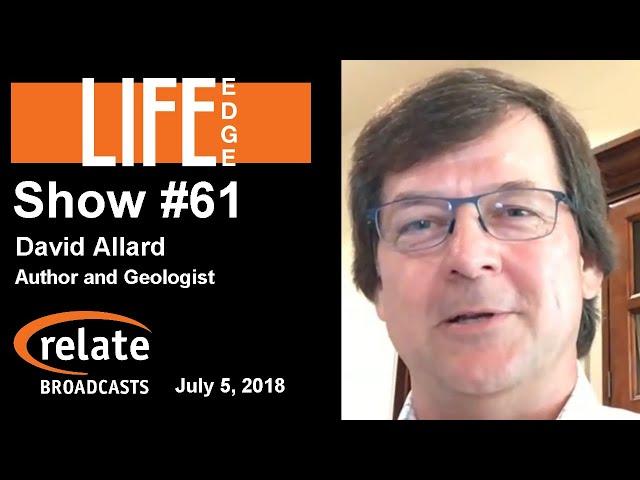 LIFE Edge #61: David Allard, Author & Geologist