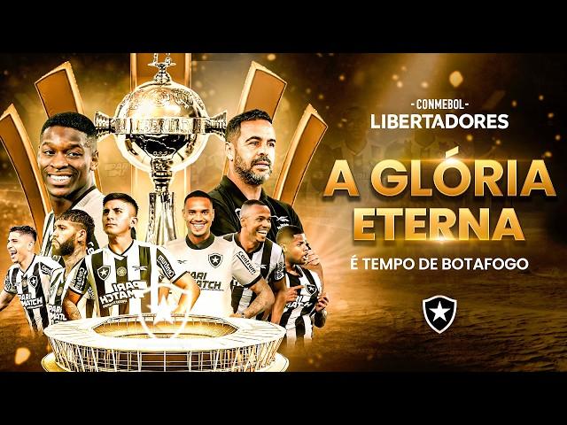 Eternal glory: it’s time for Botafogo | documentary of the 2024 Libertadores champion