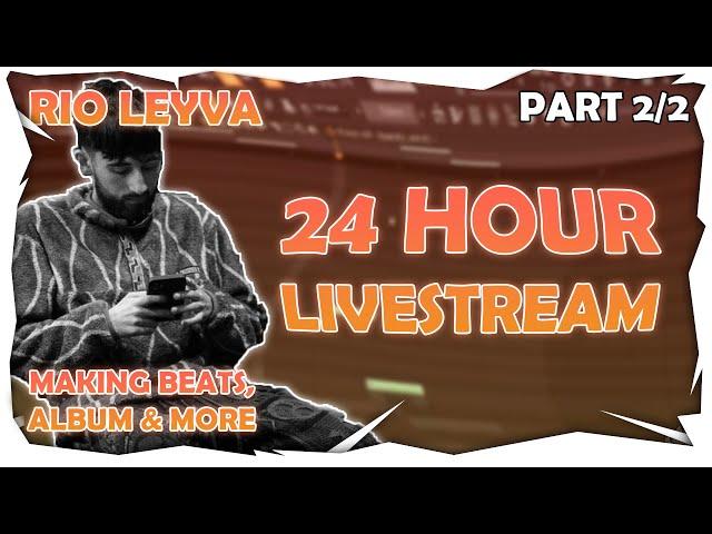 RIO LEYVA'S 24 HOUR NEW YEARS STREAM (2/2)