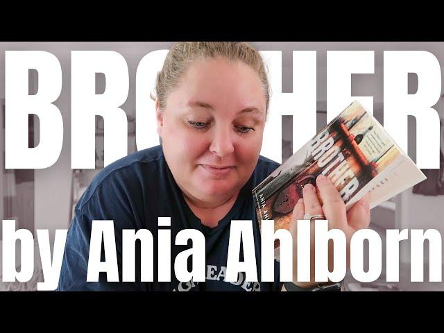 I *finally* read Brother by Ania Ahlborn