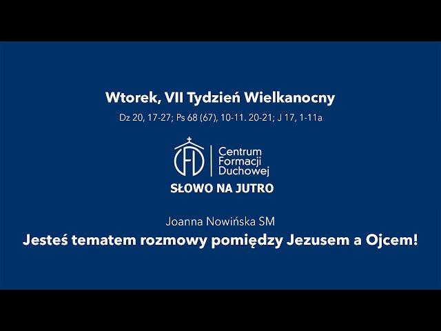 Jesteś tematem rozmowy pomiędzy Jezusem a Ojcem! [Słowo na jutro 262]