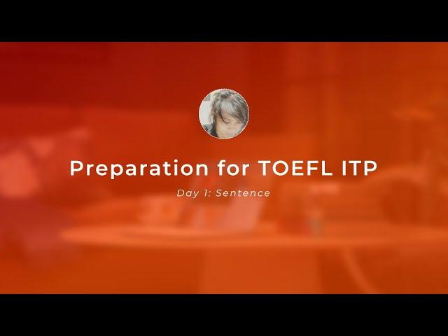 TOEFL ITP (March 2024) Chapter 1: Sentence (Evening)